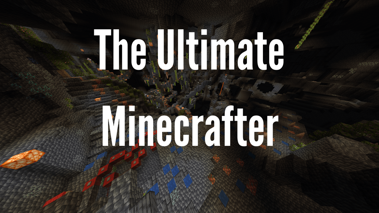 Tải về The Ultimate Minecrafter cho Minecraft 1.17